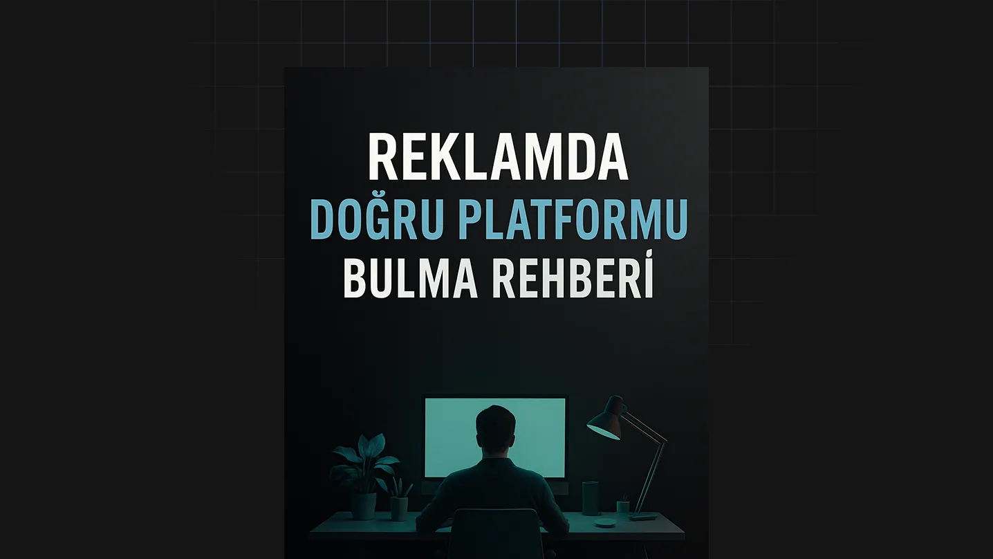 Reklamda Doğru Platformu Bulma
